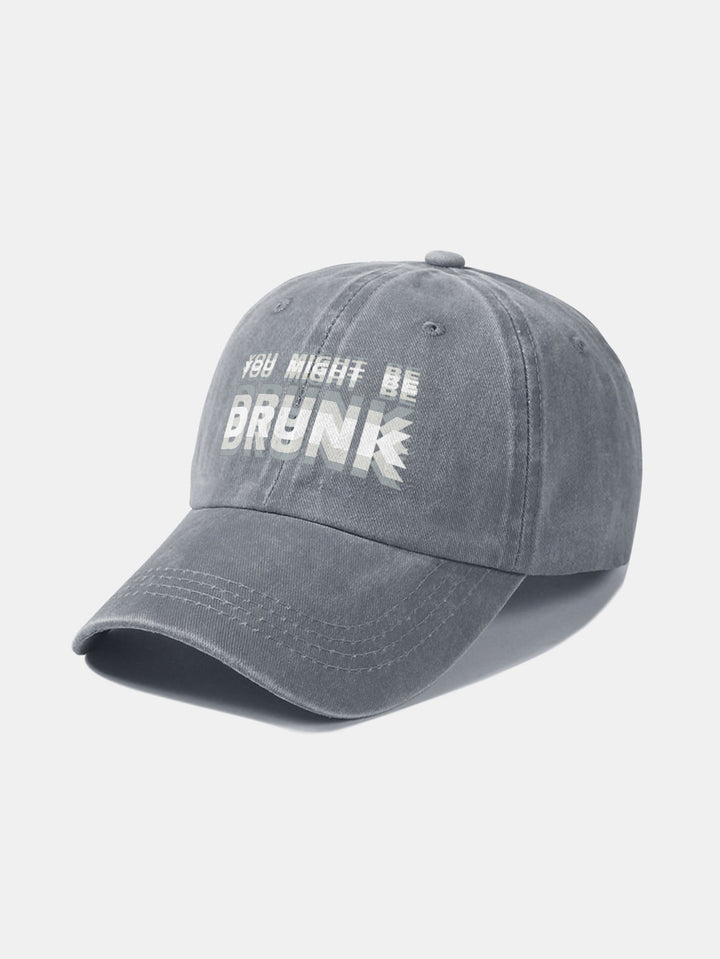 Casquette de baseball lavée "You Might Be Drunk"